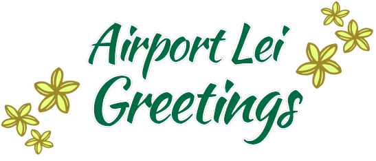 airport lei greetings